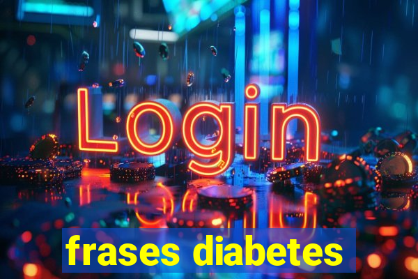 frases diabetes